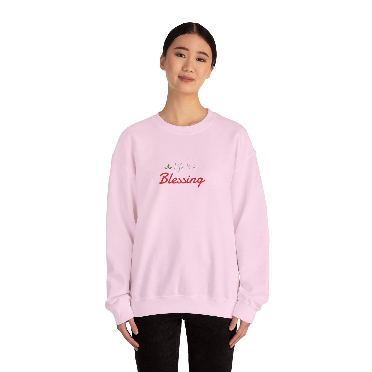 "Life is a Blessing" High Quality Sweatshirt - Unisex