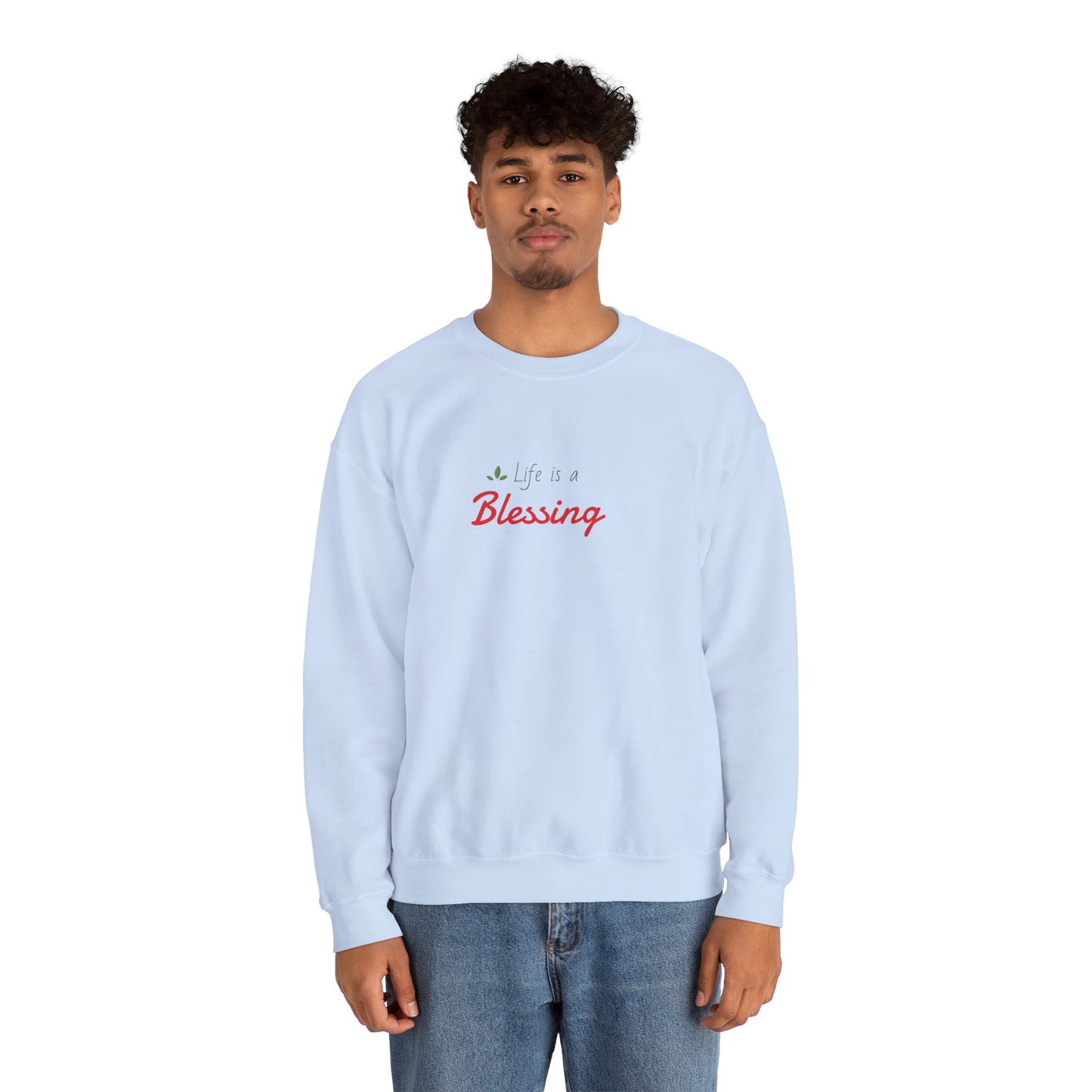 "Life is a Blessing" High Quality Sweatshirt - Unisex