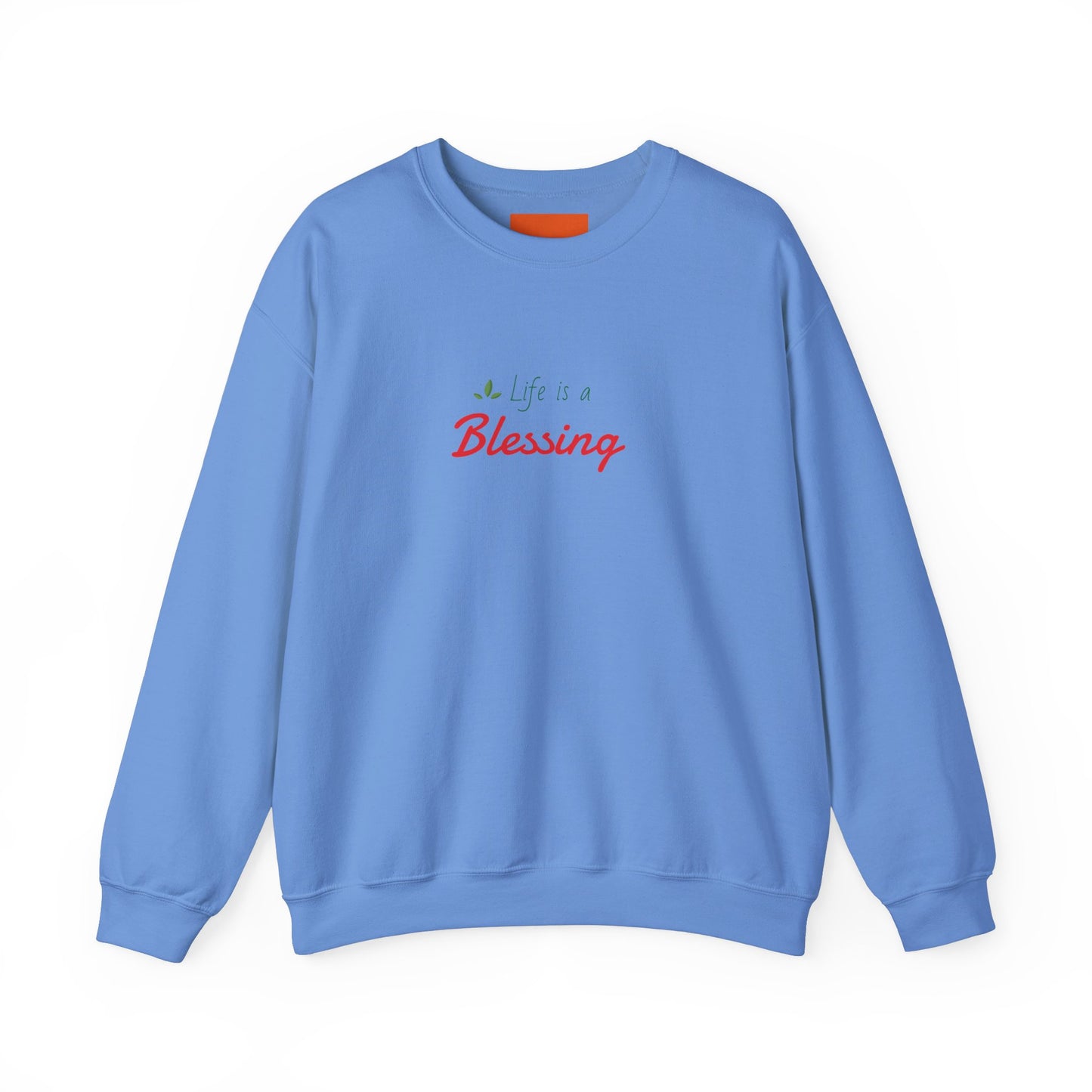 "Life is a Blessing" High Quality Sweatshirt - Unisex