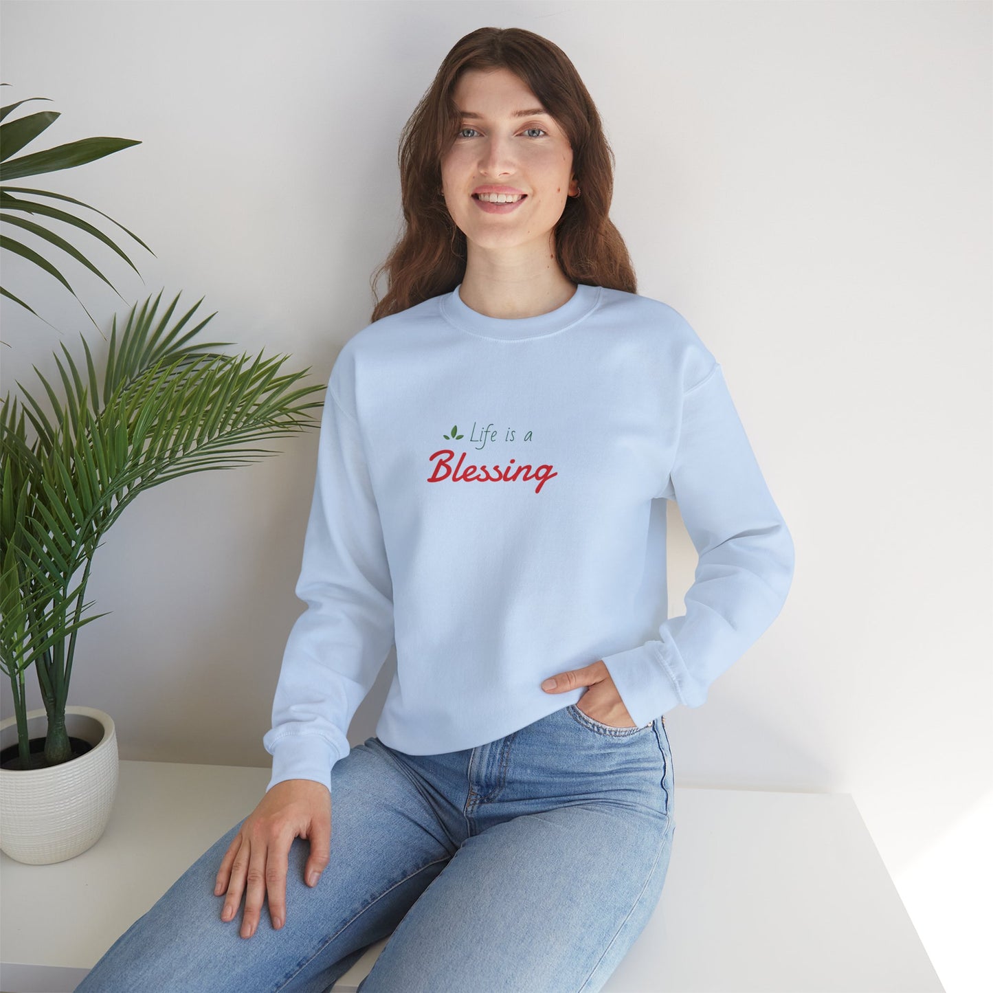 "Life is a Blessing" High Quality Sweatshirt - Unisex