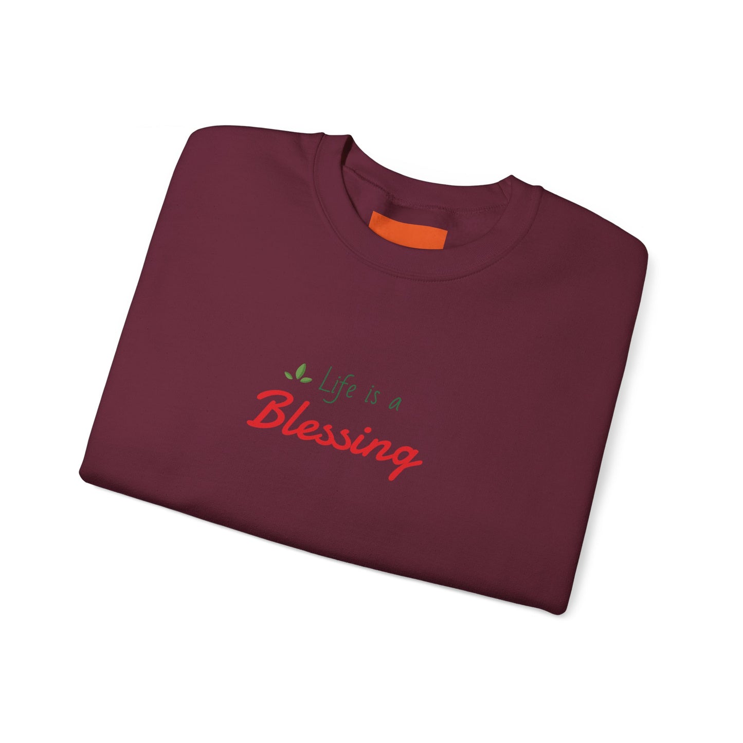 "Life is a Blessing" High Quality Sweatshirt - Unisex