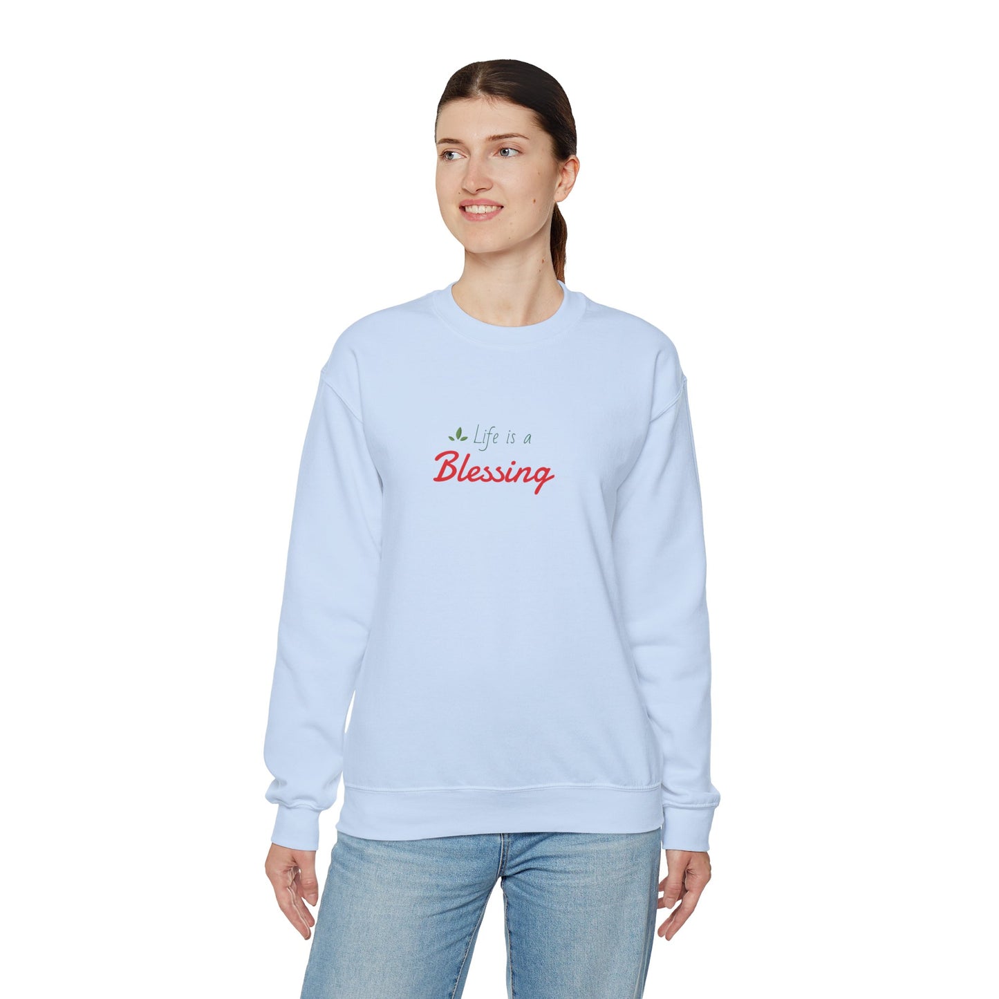 "Life is a Blessing" High Quality Sweatshirt - Unisex