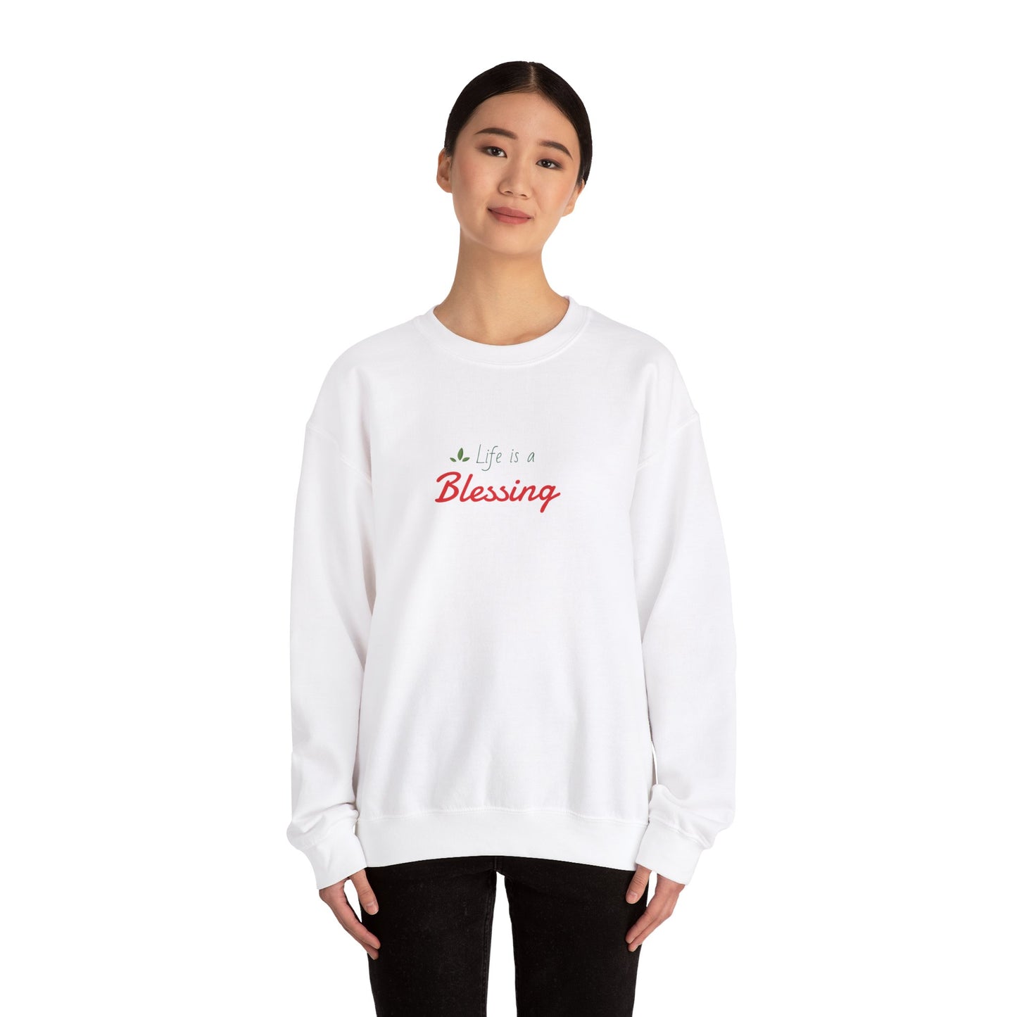"Life is a Blessing" High Quality Sweatshirt - Unisex