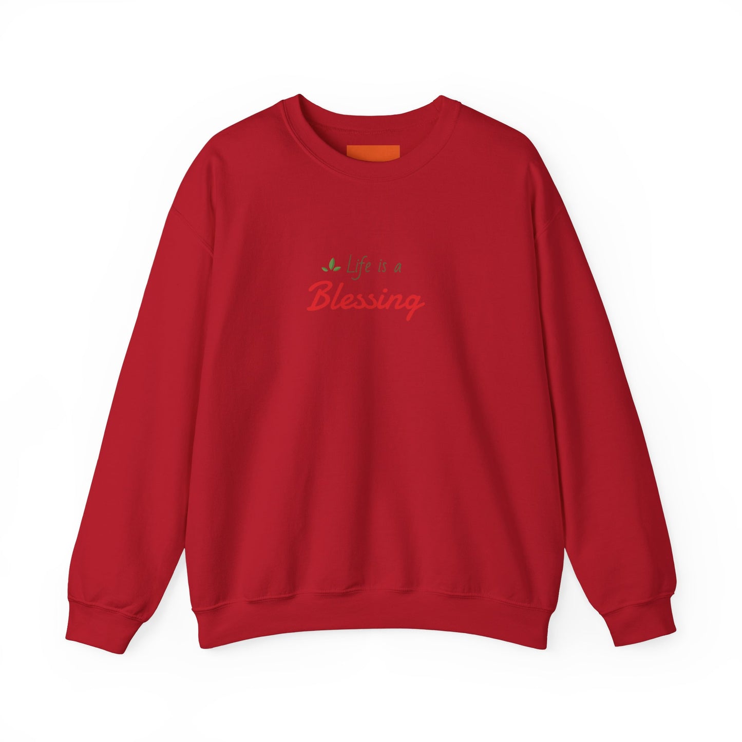 "Life is a Blessing" High Quality Sweatshirt - Unisex