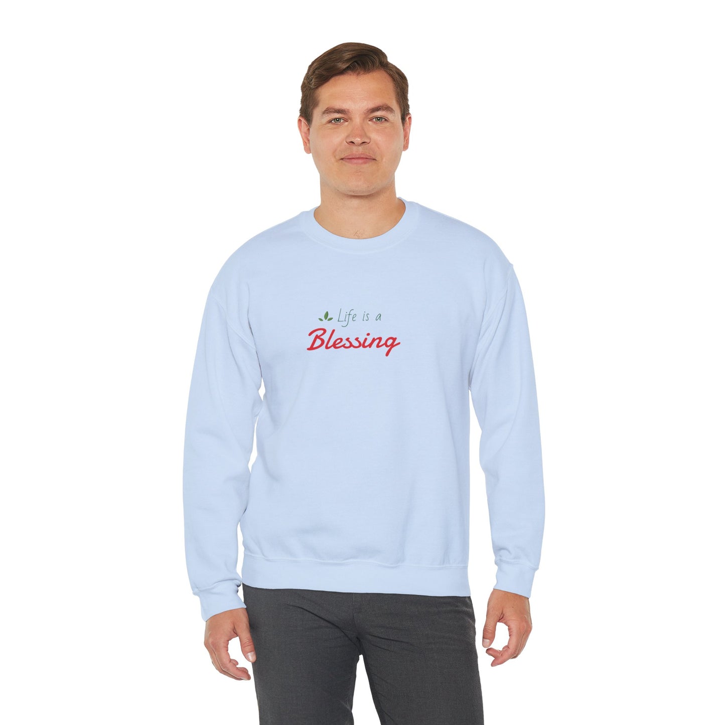 "Life is a Blessing" High Quality Sweatshirt - Unisex
