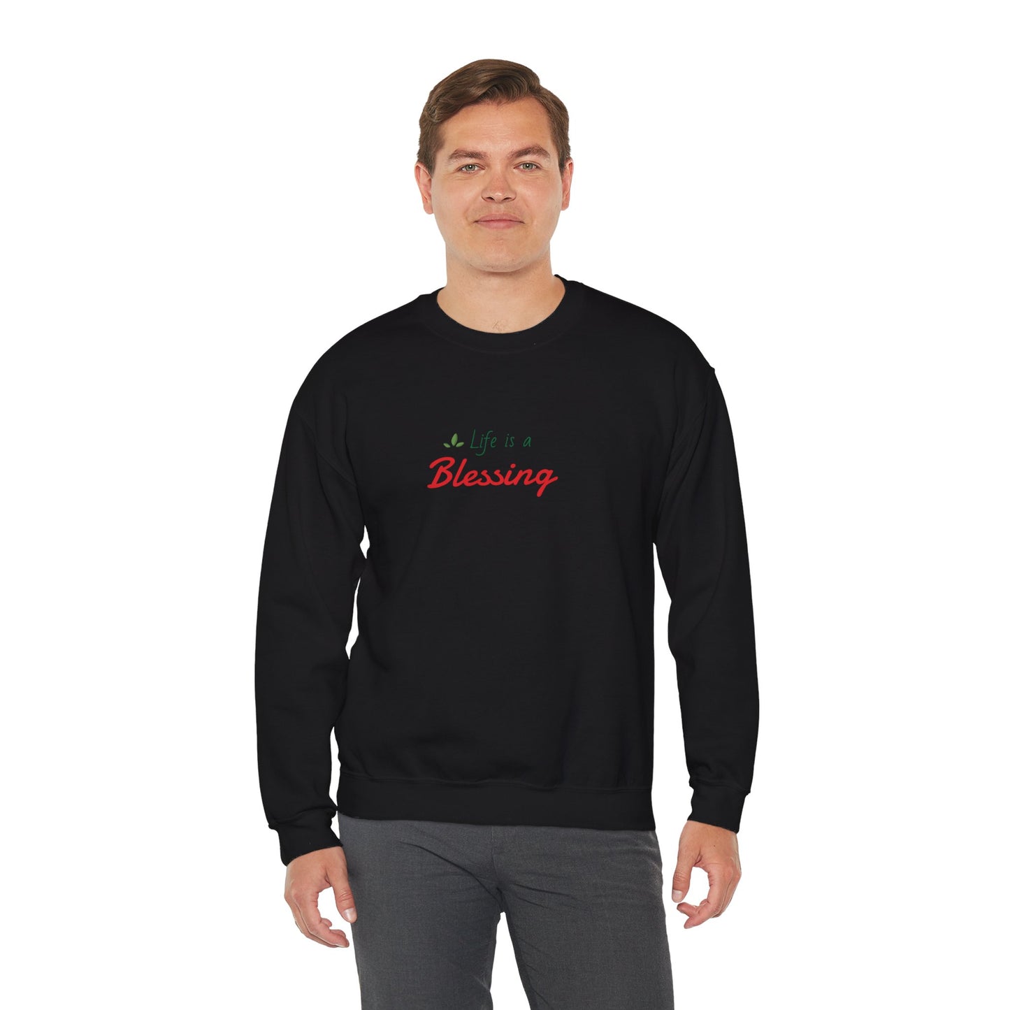 "Life is a Blessing" High Quality Sweatshirt - Unisex
