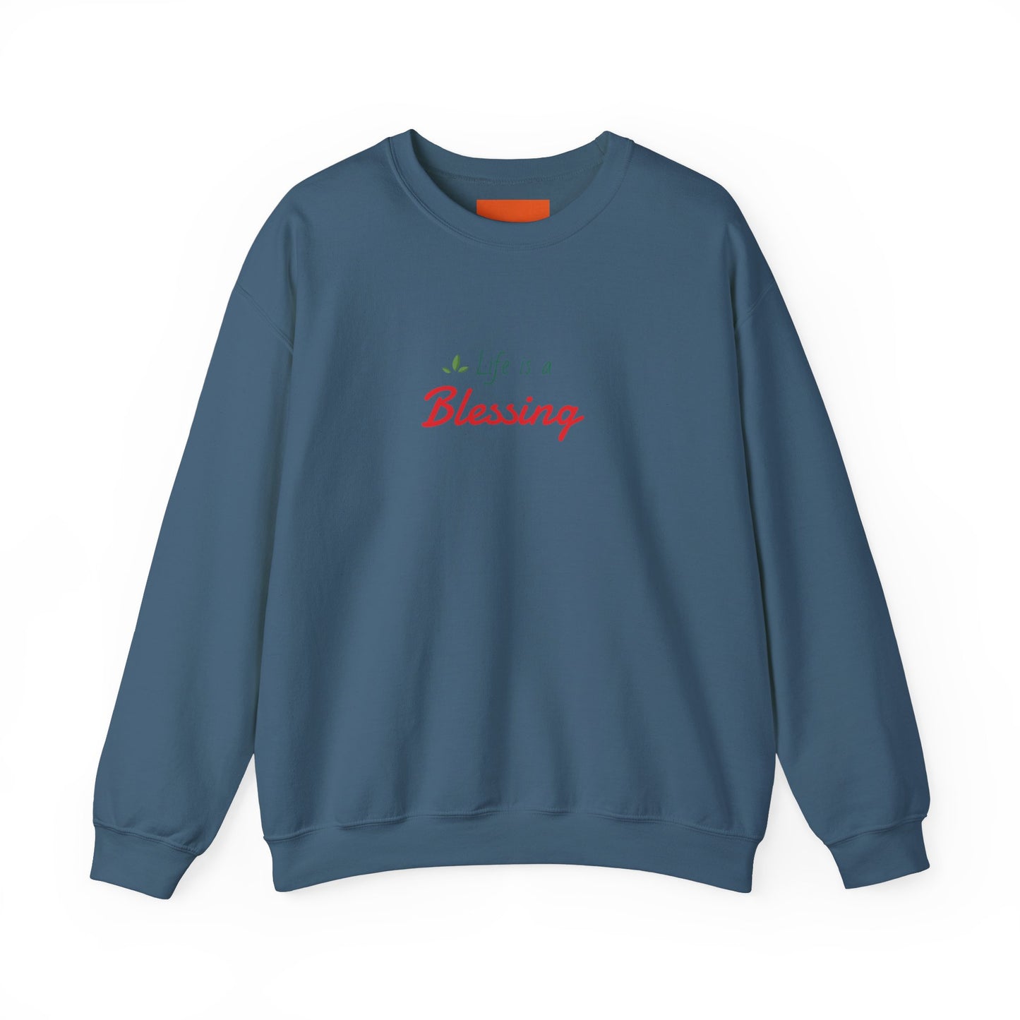 "Life is a Blessing" High Quality Sweatshirt - Unisex