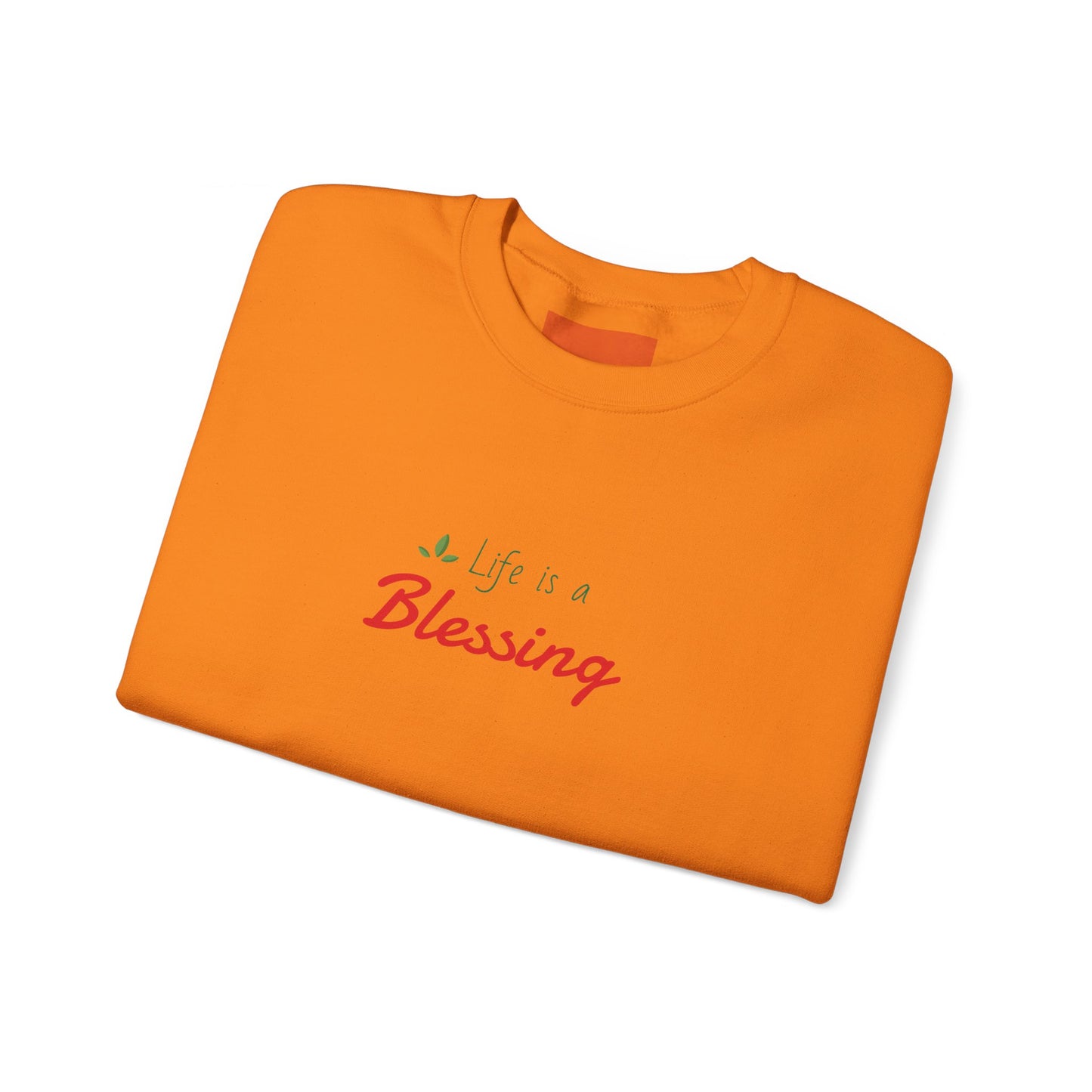 "Life is a Blessing" High Quality Sweatshirt - Unisex