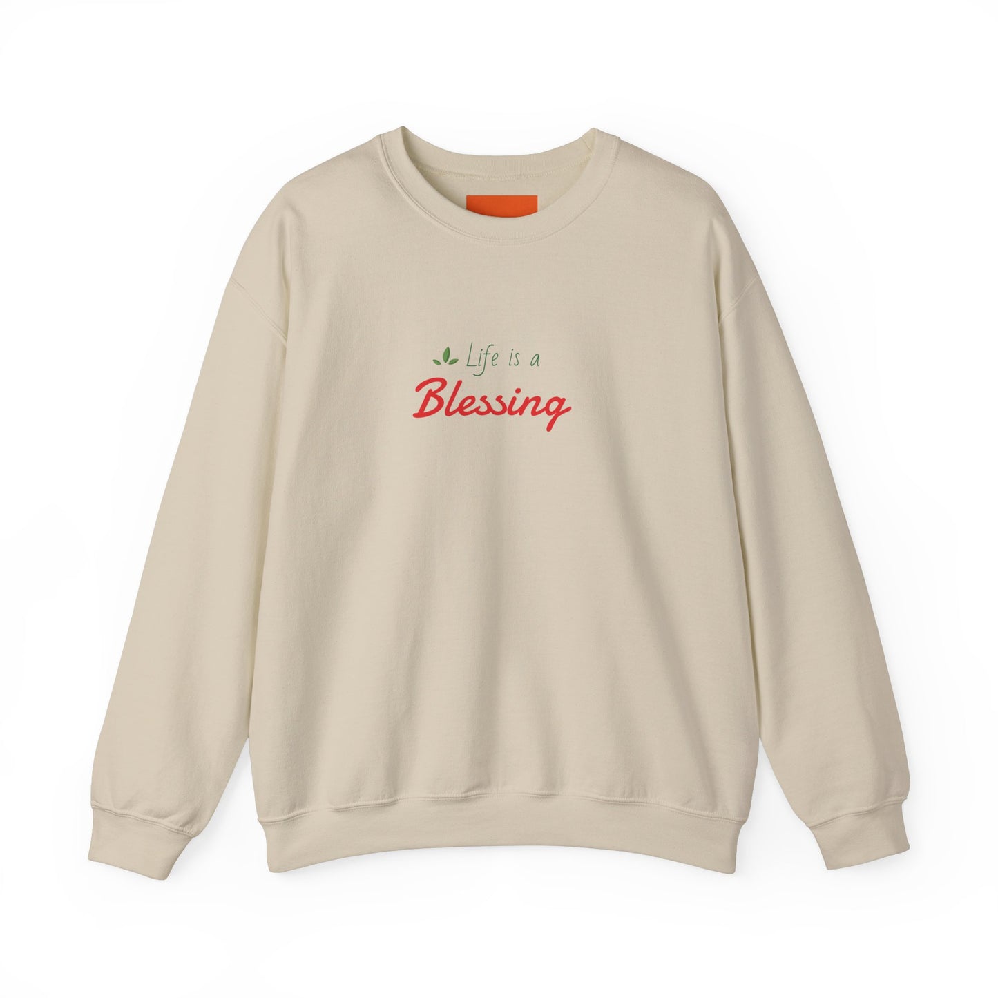 "Life is a Blessing" High Quality Sweatshirt - Unisex