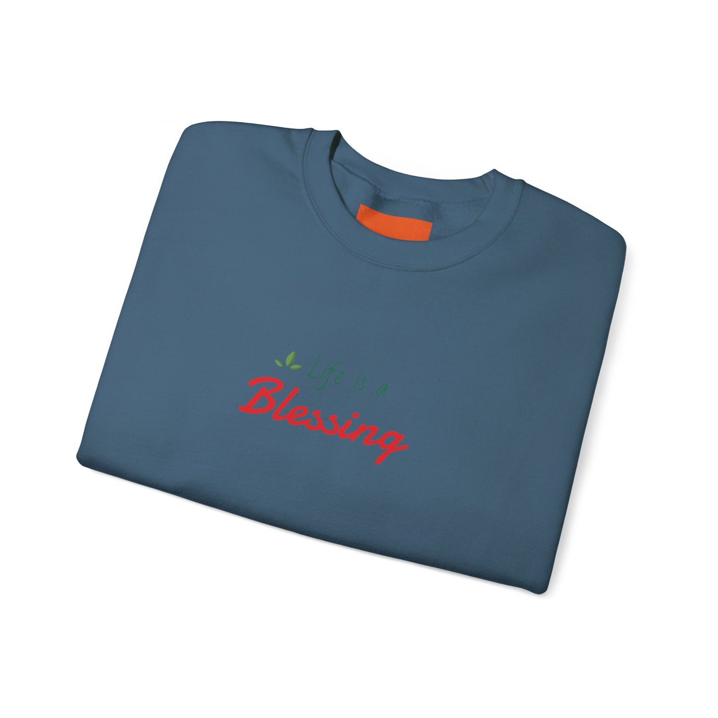 "Life is a Blessing" High Quality Sweatshirt - Unisex