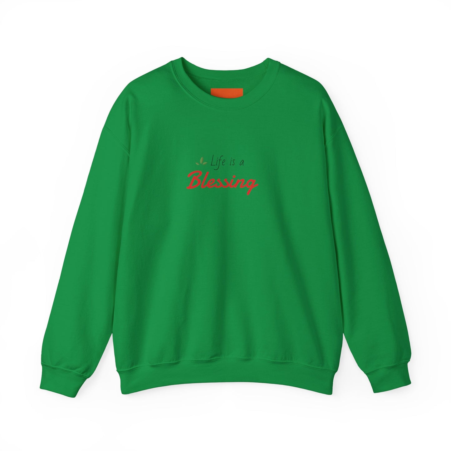 "Life is a Blessing" High Quality Sweatshirt - Unisex
