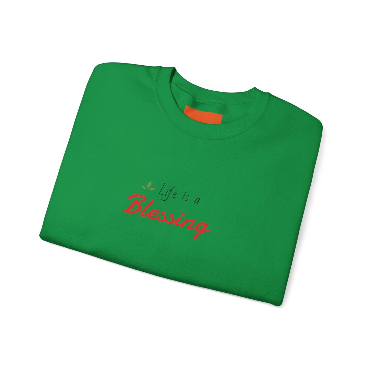"Life is a Blessing" High Quality Sweatshirt - Unisex