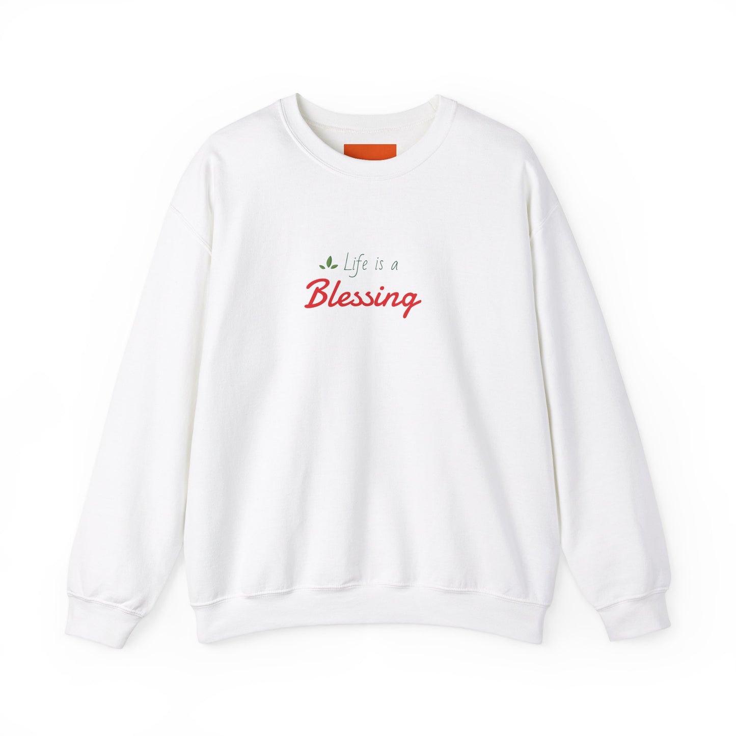 "Life is a Blessing" High Quality Sweatshirt - Unisex
