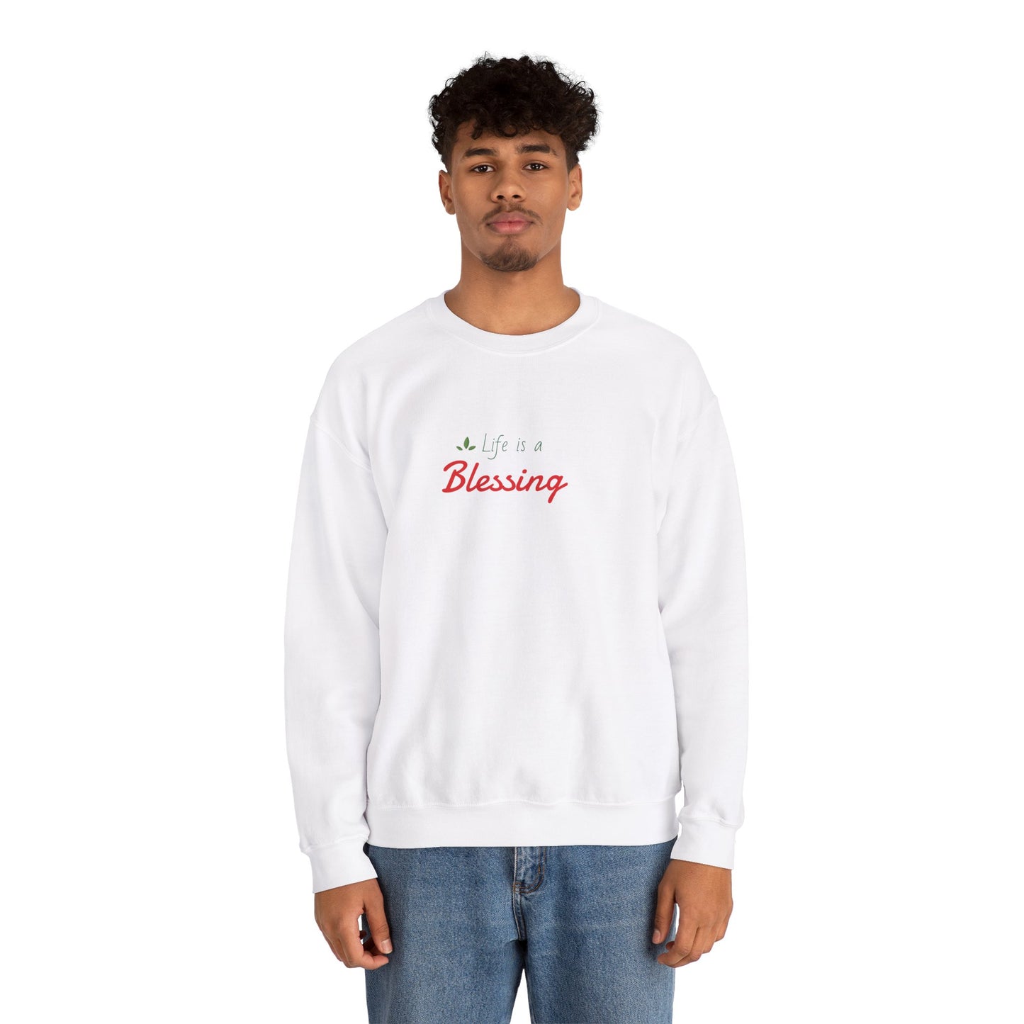 "Life is a Blessing" High Quality Sweatshirt - Unisex
