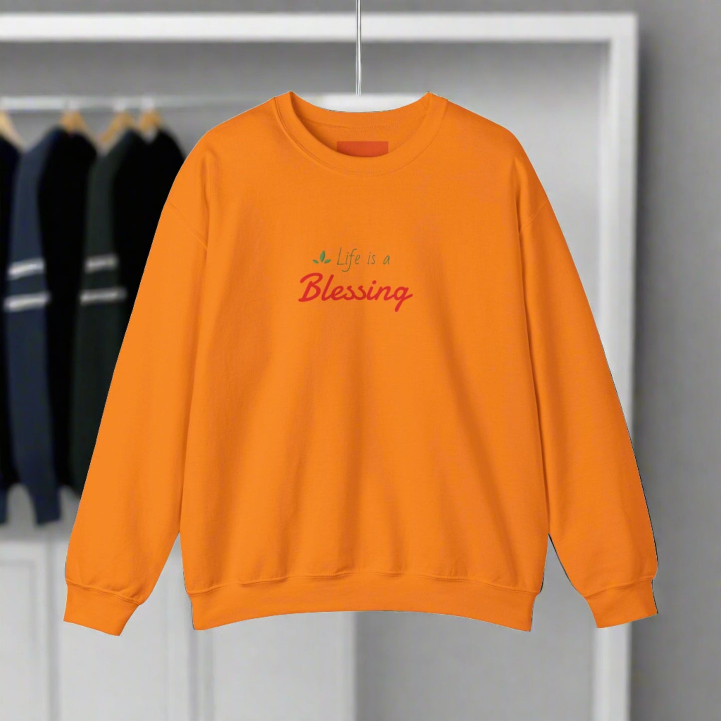 Orange Sweatshirt Life is Beautiful Positive high Quality.