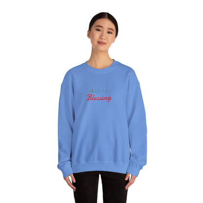 "Life is a Blessing" High Quality Sweatshirt - Unisex